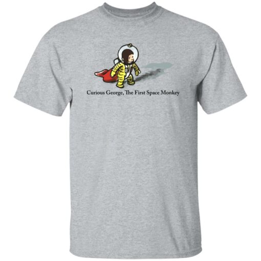 Curious George The First Space Monkey Shirt Shirt Sweatshirt Long Sleeve Hoodie Tank Mug