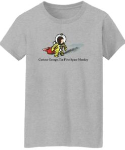 Curious George The First Space Monkey Shirt Shirt Sweatshirt Long Sleeve Hoodie Tank Mug 8