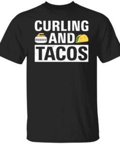 Curling and tacos shirt Shirt Sweatshirt Long Sleeve Hoodie Tank Mug
