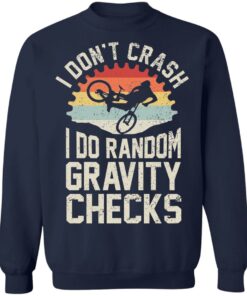 Cycling i dont crash I do random gravity checks shirt Shirt Sweatshirt Long Sleeve Hoodie Tank Mug 4