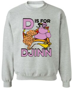 D Is For Djinn Shirt Shirt Sweatshirt Long Sleeve Hoodie Tank Mug 2 D Is For Djinn Shirt Shirt Sweatshirt Long Sleeve Hoodie Tank Mug 3