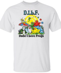 DILF dude i love frogs shirt Shirt Sweatshirt Long Sleeve Hoodie Tank Mug