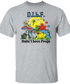 DILF dude i love frogs shirt Shirt Sweatshirt Long Sleeve Hoodie Tank Mug 4 DILF dude i love frogs shirt Shirt Sweatshirt Long Sleeve Hoodie Tank Mug 5