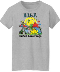 DILF dude i love frogs shirt Shirt Sweatshirt Long Sleeve Hoodie Tank Mug 6 DILF dude i love frogs shirt Shirt Sweatshirt Long Sleeve Hoodie Tank Mug 7