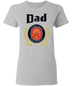 Dad a fine man and patriot shirt Shirt Sweatshirt Long Sleeve Hoodie Tank Mug 4