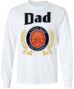 Dad a fine man and patriot shirt Shirt Sweatshirt Long Sleeve Hoodie Tank Mug 6