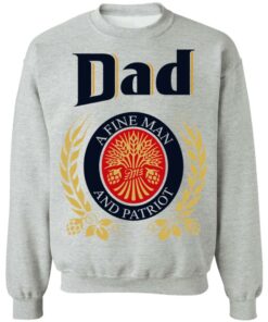 Dad a fine man and patriot shirt Shirt Sweatshirt Long Sleeve Hoodie Tank Mug 8