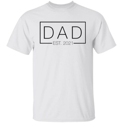 Dad est 2021 shirt Shirt Sweatshirt Long Sleeve Hoodie Tank Mug