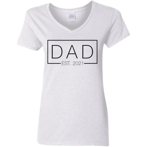 Dad est 2021 shirt Shirt Sweatshirt Long Sleeve Hoodie Tank Mug