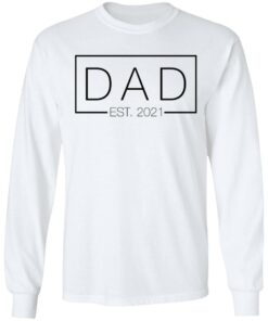 Dad est 2021 shirt Shirt Sweatshirt Long Sleeve Hoodie Tank Mug 6