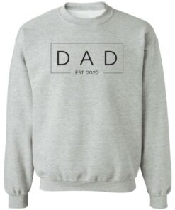 Dad est 2022 shirt Shirt Sweatshirt Long Sleeve Hoodie Tank Mug 3