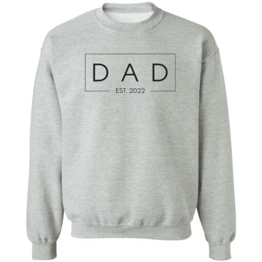 Dad est 2022 shirt Shirt Sweatshirt Long Sleeve Hoodie Tank Mug