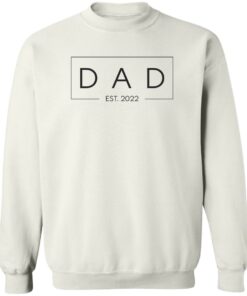 Dad est 2022 shirt Shirt Sweatshirt Long Sleeve Hoodie Tank Mug 4
