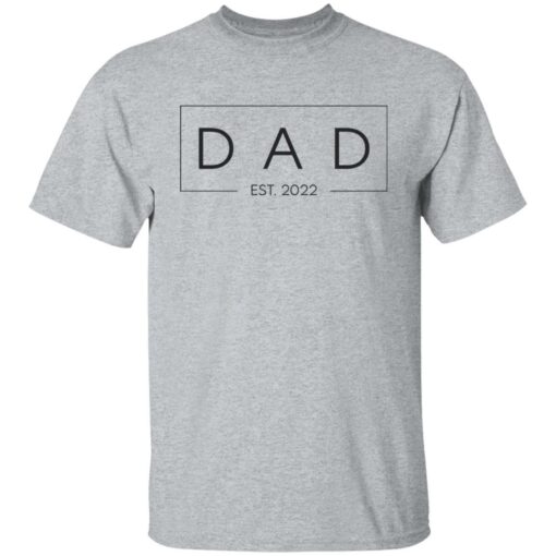 Dad est 2022 shirt Shirt Sweatshirt Long Sleeve Hoodie Tank Mug