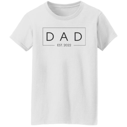 Dad est 2022 shirt Shirt Sweatshirt Long Sleeve Hoodie Tank Mug