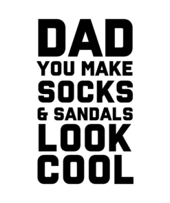 Dad you make socks and sandals look cool shirt Shirt Sweatshirt Long Sleeve Hoodie Tank Mug