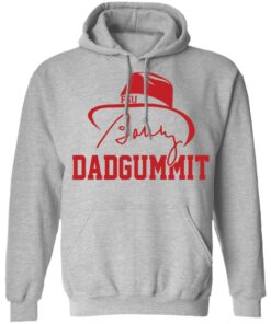 Dadgummit Bobby Bowden shirt Shirt Sweatshirt Long Sleeve Hoodie Tank Mug