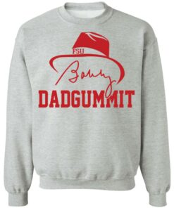 Dadgummit Bobby Bowden shirt Shirt Sweatshirt Long Sleeve Hoodie Tank Mug 2 Dadgummit Bobby Bowden shirt Shirt Sweatshirt Long Sleeve Hoodie Tank Mug 3