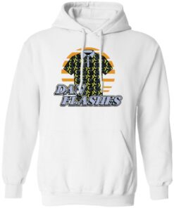 Dan Flashes Shirt Shirt Sweatshirt Long Sleeve Hoodie Tank Mug