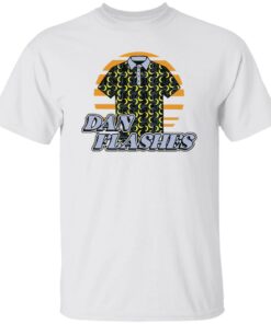 Dan Flashes Shirt Shirt Sweatshirt Long Sleeve Hoodie Tank Mug 4 Dan Flashes Shirt Shirt Sweatshirt Long Sleeve Hoodie Tank Mug 5