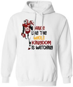 Dance like the whole kingdom is watching shirt Shirt Sweatshirt Long Sleeve Hoodie Tank Mug