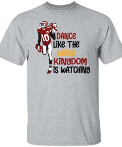 Dance like the whole kingdom is watching shirt Shirt Sweatshirt Long Sleeve Hoodie Tank Mug 5