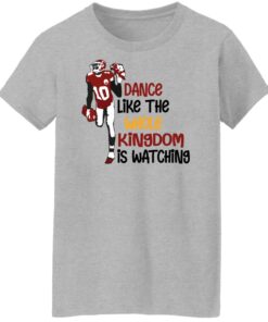 Dance like the whole kingdom is watching shirt Shirt Sweatshirt Long Sleeve Hoodie Tank Mug 7