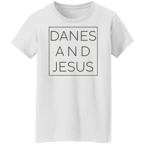 Danes and Jesus shirt Shirt Sweatshirt Long Sleeve Hoodie Tank Mug