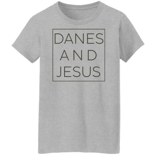 Danes and Jesus shirt Shirt Sweatshirt Long Sleeve Hoodie Tank Mug