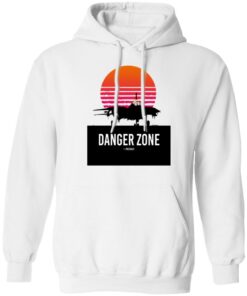 Danger Zone Shirts, Hoodies, Long Sleeve Shirt Sweatshirt Long Sleeve Hoodie Tank Mug 7 Danger Zone Shirts Hoodies Long Sleeve Shirt Sweatshirt Long Sleeve Hoodie Tank Mug 7