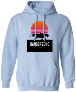 Danger Zone Shirts, Hoodies, Long Sleeve Shirt Sweatshirt Long Sleeve Hoodie Tank Mug 8 Danger Zone Shirts Hoodies Long Sleeve Shirt Sweatshirt Long Sleeve Hoodie Tank Mug 8