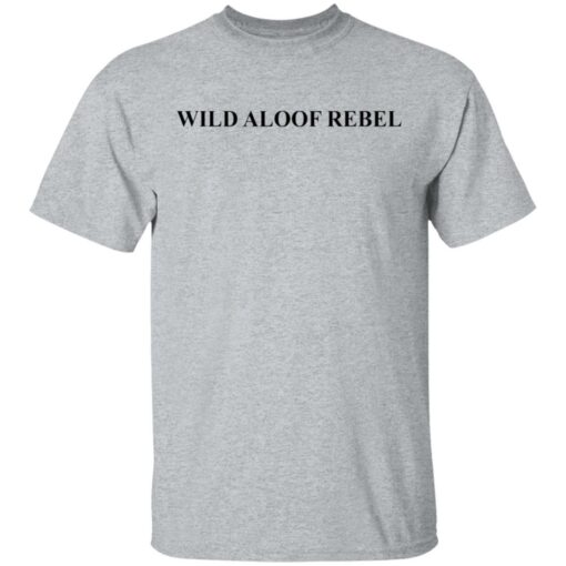 David Rose Wild Aloof Rebel shirt Shirt Sweatshirt Long Sleeve Hoodie Tank Mug