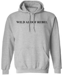 David Rose Wild Aloof Rebel shirt Shirt Sweatshirt Long Sleeve Hoodie Tank Mug 7