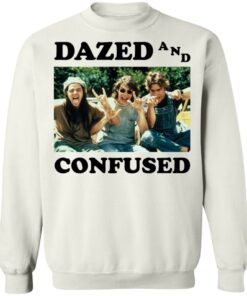 Dazed and confused shirt Shirt Sweatshirt Long Sleeve Hoodie Tank Mug 4