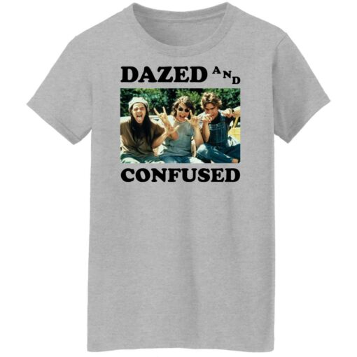 Dazed and confused shirt Shirt Sweatshirt Long Sleeve Hoodie Tank Mug