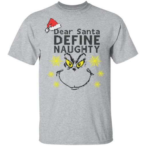 Dear Santa Define Naughty Grinche Ugly Christmas Sweater Shirt Sweatshirt Long Sleeve Hoodie Tank Mug