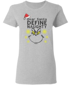 Dear Santa Define Naughty Grinche Ugly Christmas Sweater Shirt Sweatshirt Long Sleeve Hoodie Tank Mug 3 Dear Santa Define Naughty Grinche Ugly Christmas Sweater Shirt Sweatshirt Long Sleeve Hoodie Tank Mug 4