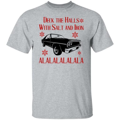 Deck The Halls With Salt And Iron Shirt Shirt Sweatshirt Long Sleeve Hoodie Tank Mug