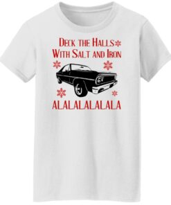 Deck The Halls With Salt And Iron Shirt Shirt Sweatshirt Long Sleeve Hoodie Tank Mug 3 Deck The Halls With Salt And Iron Shirt Shirt Sweatshirt Long Sleeve Hoodie Tank Mug 12