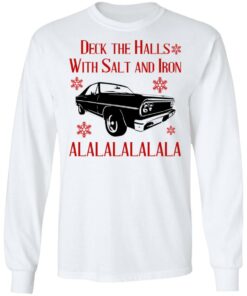Deck The Halls With Salt And Iron Shirt Shirt Sweatshirt Long Sleeve Hoodie Tank Mug 5 Deck The Halls With Salt And Iron Shirt Shirt Sweatshirt Long Sleeve Hoodie Tank Mug 3