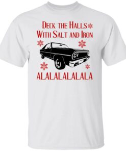 Deck The Halls With Salt And Iron Shirt Shirt Sweatshirt Long Sleeve Hoodie Tank Mug 11 Deck The Halls With Salt And Iron Shirt Shirt Sweatshirt Long Sleeve Hoodie Tank Mug 9