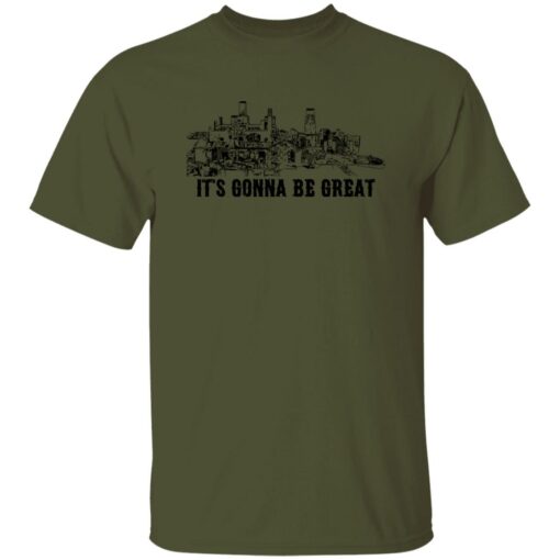 Demolition Ranch It’s Gonna Be Great Shirt Shirt Sweatshirt Long Sleeve Hoodie Tank Mug