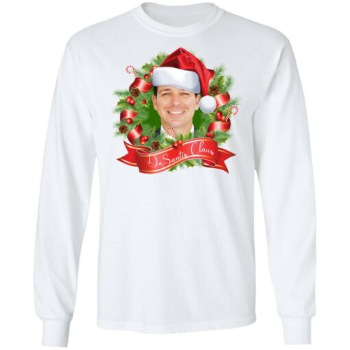 Desantis Claus Shirt Shirt Sweatshirt Long Sleeve Hoodie Tank Mug