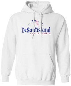 Desantisland land of liberty shirt Shirt Sweatshirt Long Sleeve Hoodie Tank Mug