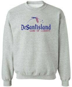 Desantisland land of liberty shirt Shirt Sweatshirt Long Sleeve Hoodie Tank Mug 2 Desantisland land of liberty shirt Shirt Sweatshirt Long Sleeve Hoodie Tank Mug 3