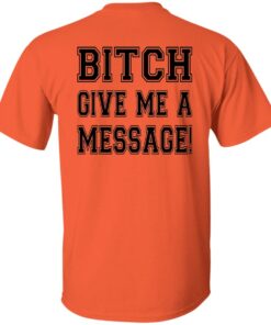 Deshaun bitch give me a message shirt Shirt Sweatshirt Long Sleeve Hoodie Tank Mug