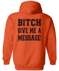 Deshaun bitch give me a message shirt Shirt Sweatshirt Long Sleeve Hoodie Tank Mug