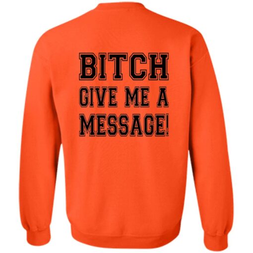 Deshaun bitch give me a message shirt Shirt Sweatshirt Long Sleeve Hoodie Tank Mug