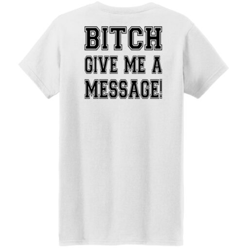 Deshaun bitch give me a message shirt Shirt Sweatshirt Long Sleeve Hoodie Tank Mug