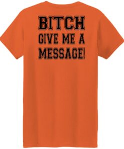 Deshaun bitch give me a message shirt Shirt Sweatshirt Long Sleeve Hoodie Tank Mug 6 Deshaun bitch give me a message shirt Shirt Sweatshirt Long Sleeve Hoodie Tank Mug 7
